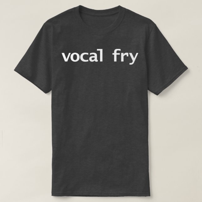 Camiseta Tipografia Vocal Fry Funny (Frente do Design)