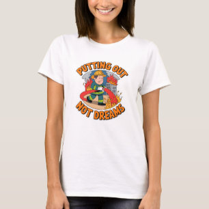 Camiseta Tirar Incêndios Não Sonhos