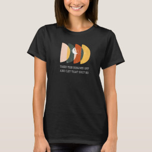 Camiseta Tire O Ônibus E Deixe A Sayin Inspiracional