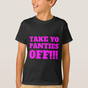 Camiseta Tire Sua Calcinha - Tema Divertido -
