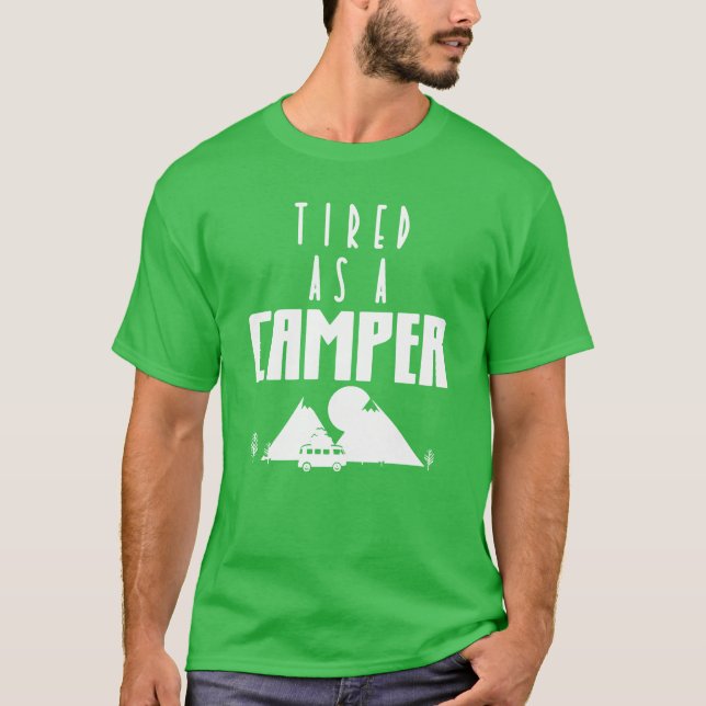 Camiseta Tired As A Camper Campingravel Nature family (Frente)