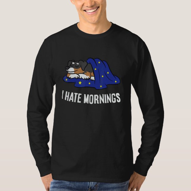 Camiseta Tired Australian Shepherd I Hate Mornings (Frente)