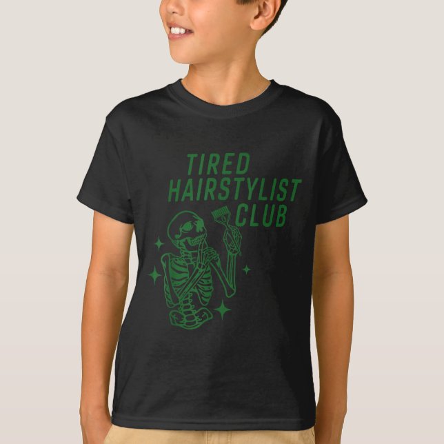 Camiseta Tired Hairstylist Club Skeleton Baber Hairdresser  (Frente)