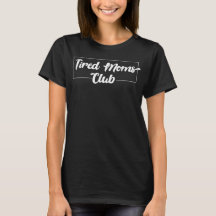 Tired Mães Club Tee