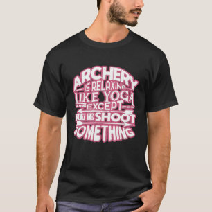 Camiseta Tiro com Arco é Relaxante como Yoga