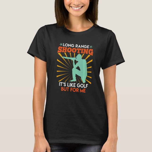 Camiseta Tiro de Longa Distância É Como Golfe Atirador Espo (Frente)