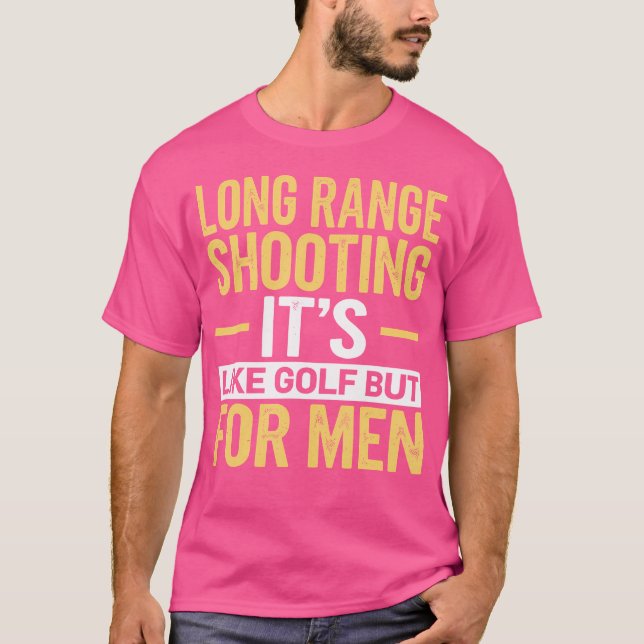 Camiseta Tiro de Longa Distância É Como Golfe Mas Para Home (Frente)