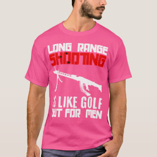 Camiseta Tiro de Longa Distância É Como Golfe, Mas Para Tir
