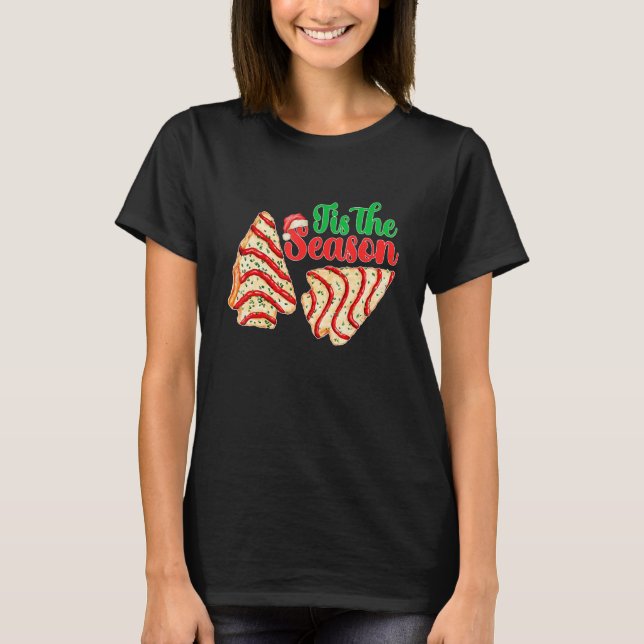 Camiseta Tis The Season Christmas Tree Cakes Debbie Becky J (Frente)