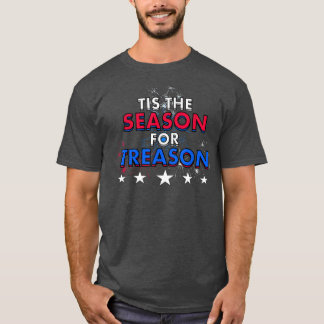 Camiseta Tis the Season for Treason Patriotic Fourth Pride1