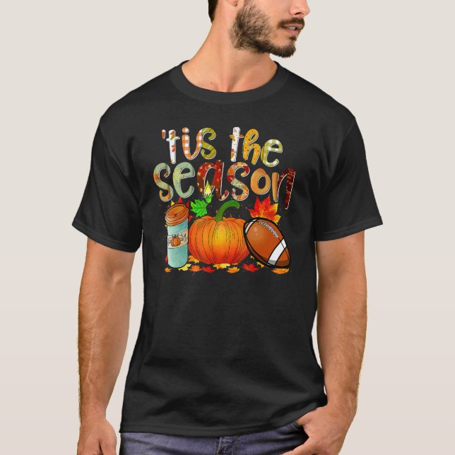 Camiseta Tis The Season Pumpkin Leaf Latte Fall Thanksgivin (Frente)