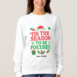 Camiseta ’Tis the Season to Be Focused Festive Motivational