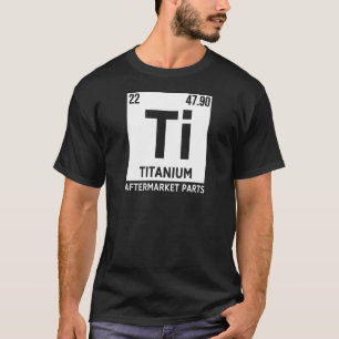 Camiseta Titânio Peças De Pós-Mercado Elemento Ti Sobretens