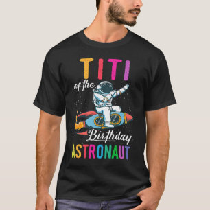Camiseta Titi Do Astronauta Space Bday Party Ce
