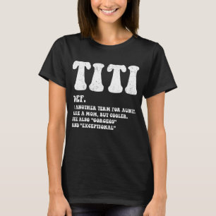 Camiseta Titi Engraçada, Melhor Tia, Como Uma Mãe, Mas