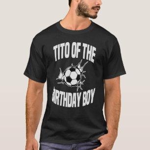 Camiseta Tito Do Baile De Futebol Do Aniversário