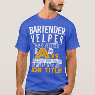 Camiseta Título do Trabalho do Auxiliar do Barman Badass