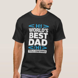 Camiseta Título H1 Melhor Pai do Mundo Confirmado Programad
