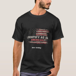 Camiseta Título: I Identify As American Flag Design