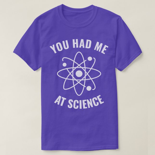 Camiseta Tive-me no Science Funny Science Geek 1 (Frente do Design)