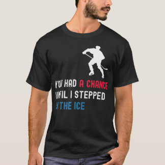 Camiseta Tiveste Uma Chance Até Eu Ficar Engraçado.