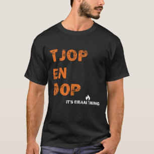 Camiseta Tjop en Dop Braai Design