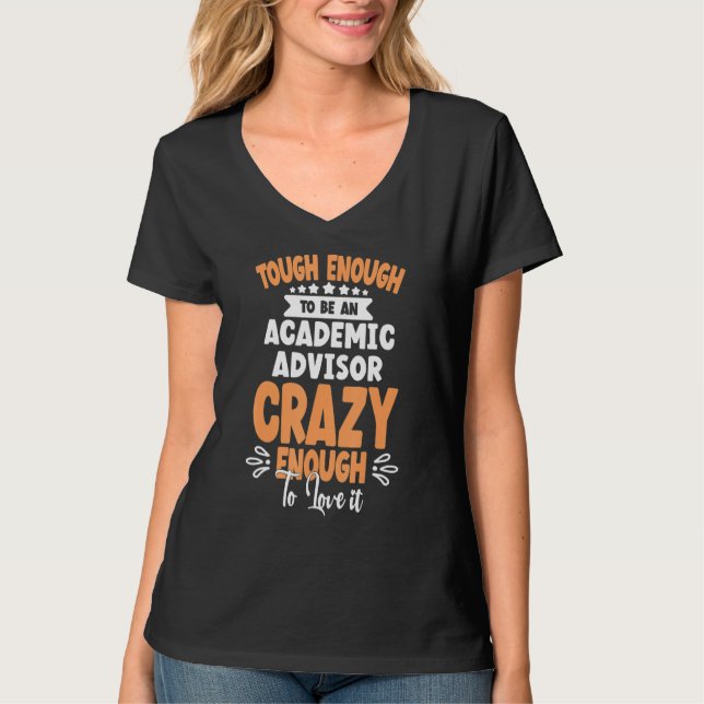 Camiseta to be an Academic Advisor crazy (Frente)