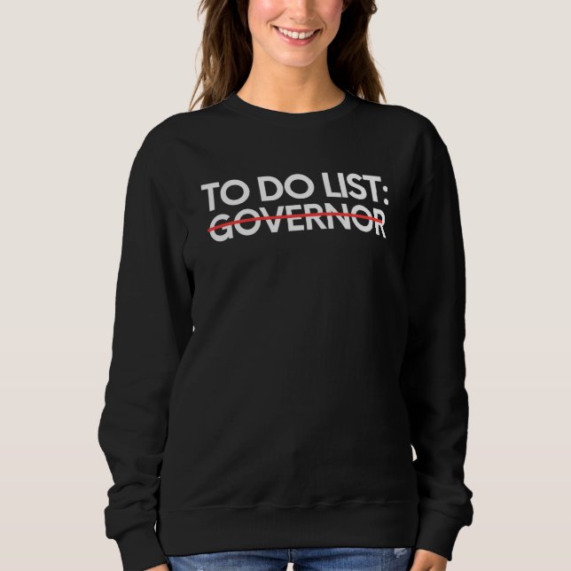 Camiseta To Do List Governor Retirement Worker Celebrations (Frente)
