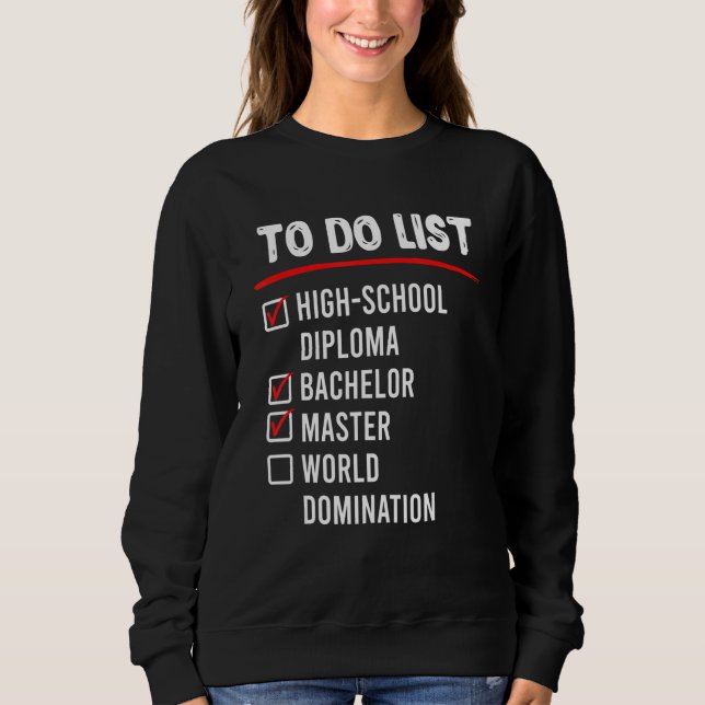 Camiseta To Do List High School Bachelors Masters Degree (Frente)