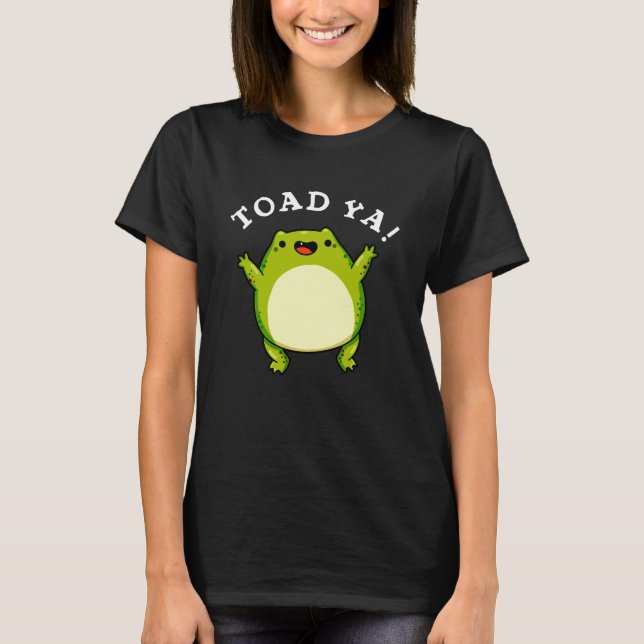 Camiseta Toad Ya Engraçado Sapo Pun Dark BG (Frente)