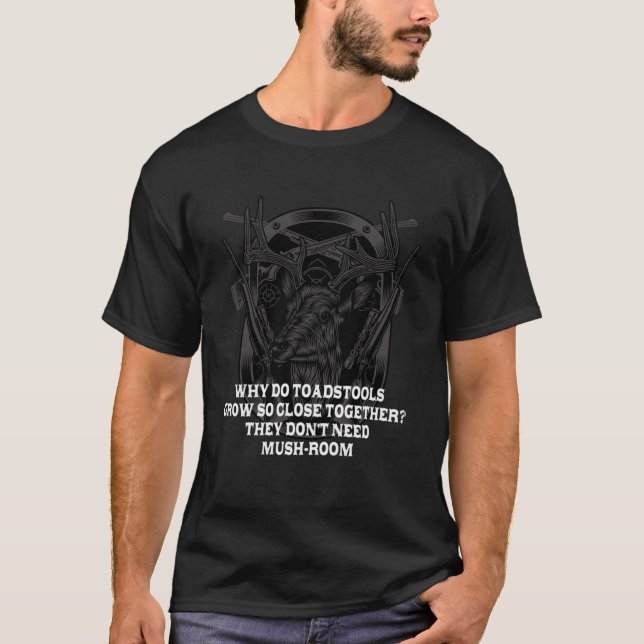 Camiseta Toadstools Cresce Tão Perto Juntos Caça A Cogumelo (Frente)