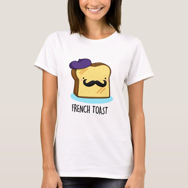 Camiseta Toast francês Engraçado Pão (Frente)