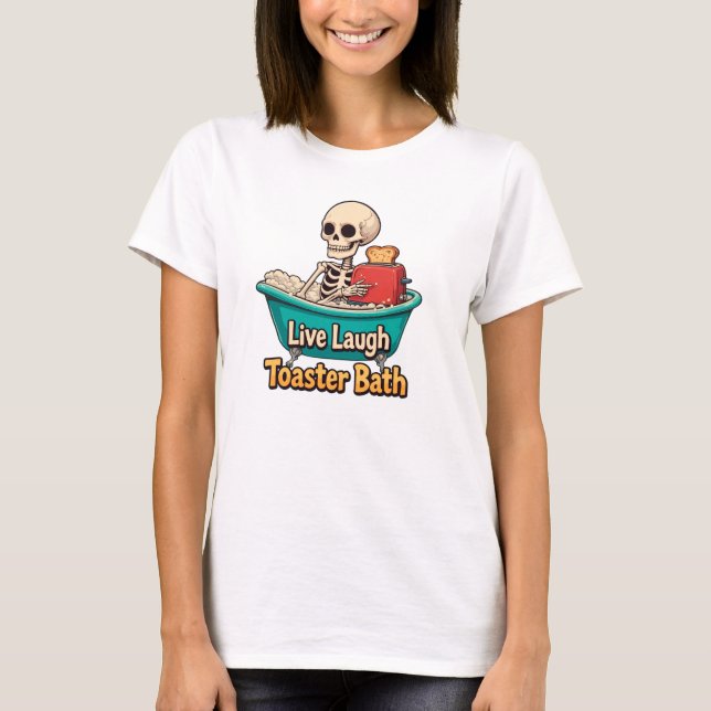 Camiseta Toaster Bath, Live Laugh (Frente)
