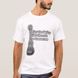 Camiseta Toca a guitarra como se não houvesse amanhã