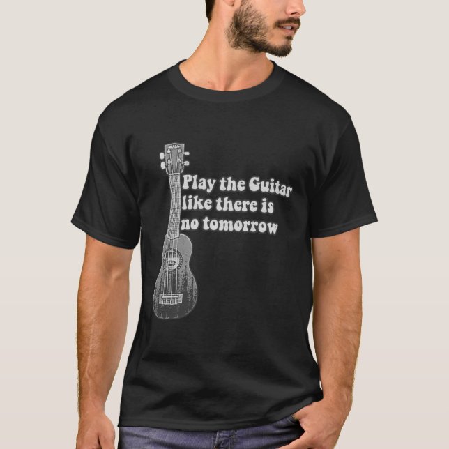 Camiseta Toca a guitarra como se não houvesse amanhã (Frente)
