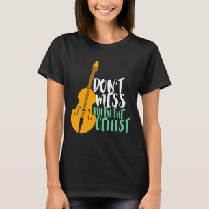 Camiseta Toca Celos Fofos Não Brinque Com O Violoncelista