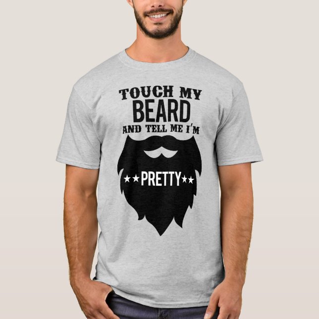 Camiseta Toca na minha barba e diz-me que sou Bonito (Frente)