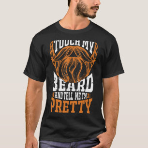 Camiseta Toca Na Minha Barba E Diz-Me Que Sou Bonito Beard
