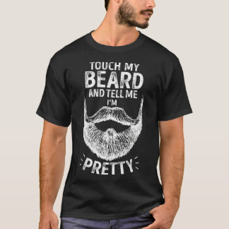 Camiseta Toca na minha barba e diz-me que sou muito engraça