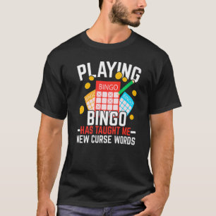 Camiseta Tocar Bingo Me Ensinou Novas Palavras De Maldição