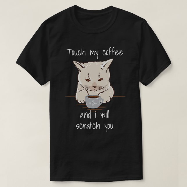 Camiseta Tocar Meus Amantes De Gatos De Cafeína Engraçados  (Frente do Design)