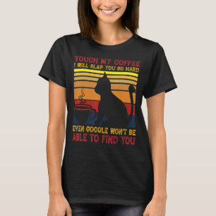 Camiseta Tocar No Meu Café Eu Te Darei Tanta Duro Até Mesmo