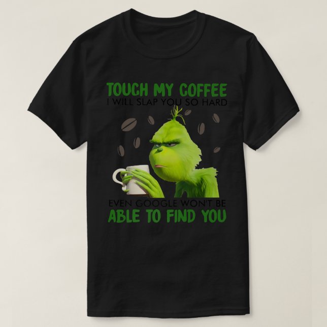 Camiseta Tocar no meu café, vou bater-te tão duro (Frente do Design)