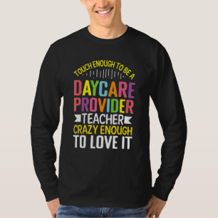 Camiseta Tocar o suficiente para ser um professor de creche