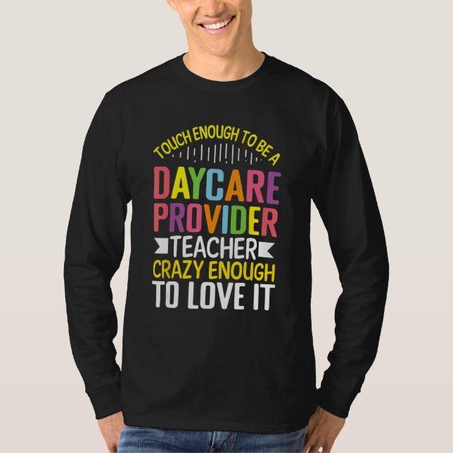 Camiseta Tocar o suficiente para ser um professor de creche (Frente)