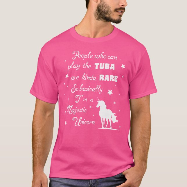 Camiseta Tocar Tuba Basicamente Significa QUE SOU Um Unicór (Frente)