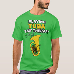 Camiseta Tocar Tuba É Minha Terapia Músico De Bronze Engraç