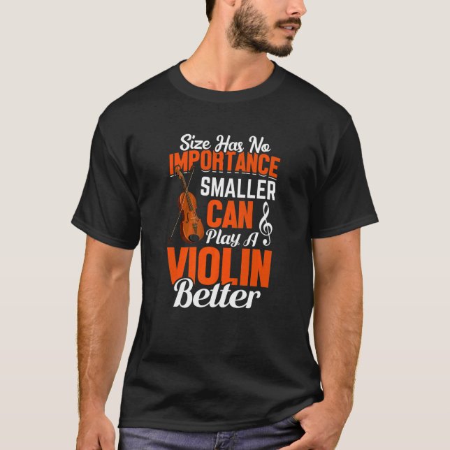 Camiseta Tocar Um Violino Melhor (Frente)