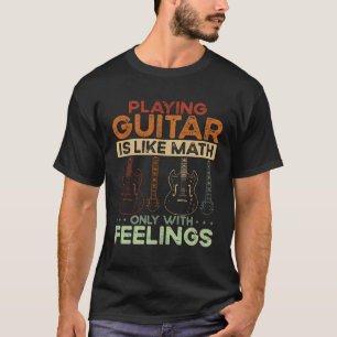 Camiseta Tocar Violão é Como Matemática Só Que Com Sentimen