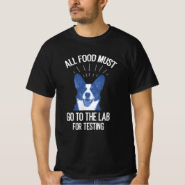Camiseta Toda A Comida Deve Ir Ao Laboratório Para Testar